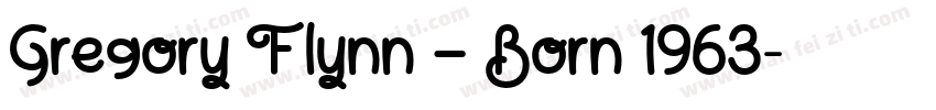 Gregory Flynn – Born 1963字体转换